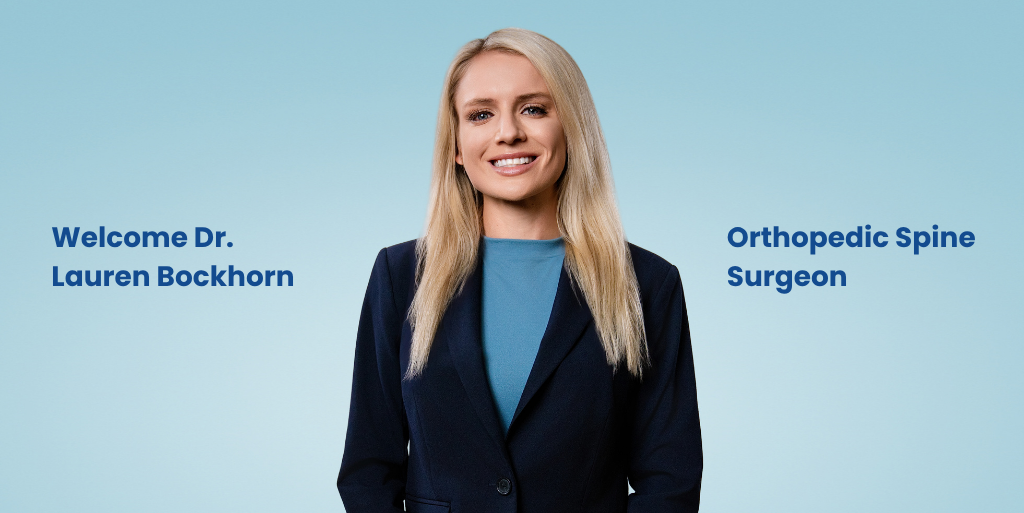 Welcome Dr. Lauren Bockhorn, Spine Surgeon
